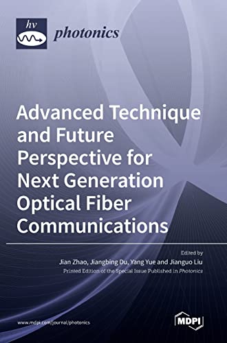 Imagen de archivo de Advanced Technique and Future Perspective for Next Generation Optical Fiber Communications a la venta por Lucky's Textbooks