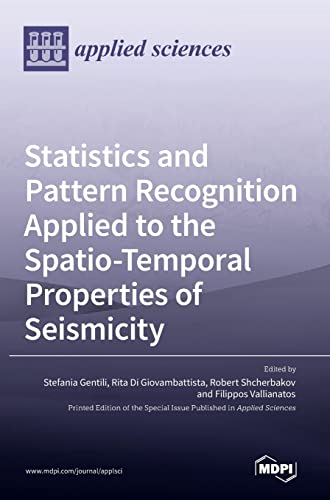 9783036542638: Statistics and Pattern Recognition Applied to the Spatio-Temporal Properties of Seismicity