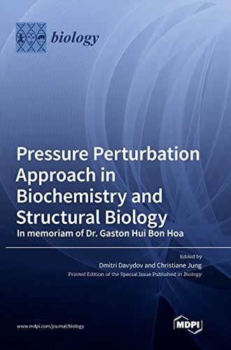 9783036546711: Pressure Perturbation Approach in Biochemistry and Structural Biology. In memoriam of Dr. Gaston Hui Bon Hoa