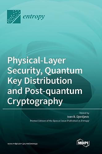 Beispielbild fr Physical-Layer Security, Quantum Key Distribution and Post-quantum Cryptography zum Verkauf von PBShop.store US