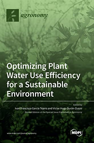 Stock image for Optimizing Plant Water Use Efficiency for a Sustainable Environment for sale by Lucky's Textbooks