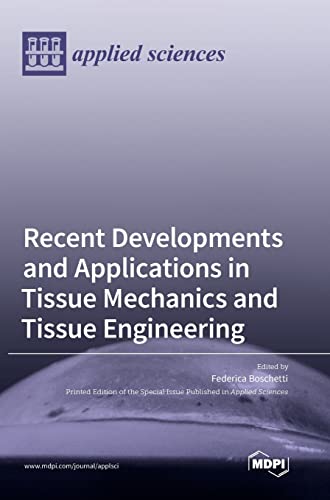 Imagen de archivo de Recent Developments and Applications in Tissue Mechanics and Tissue Engineering a la venta por Lucky's Textbooks