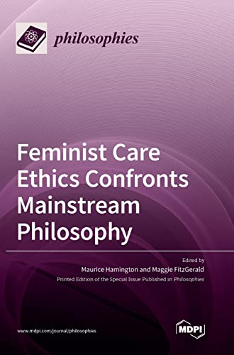 Beispielbild fr Feminist Care Ethics Confronts Mainstream Philosophy zum Verkauf von GreatBookPrices
