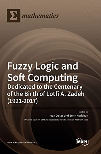 Image d'archives pour Fuzzy Logic and Soft Computing: Dedicated to the Centenary of the Birth of Lotfi A. Zadeh mis en vente par Ria Christie Collections