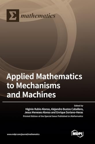 Imagen de archivo de Applied Mathematics to Mechanisms and Machines a la venta por PBShop.store US