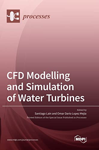 Imagen de archivo de CFD Modelling and Simulation of Water Turbines a la venta por PBShop.store US