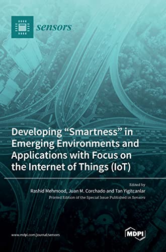 Stock image for Developing Smartness in Emerging Environments and Applications with Focus on the Internet of Things (IoT) for sale by PBShop.store US