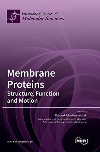 9783036565378: Membrane Proteins: Structure, Function and Motion