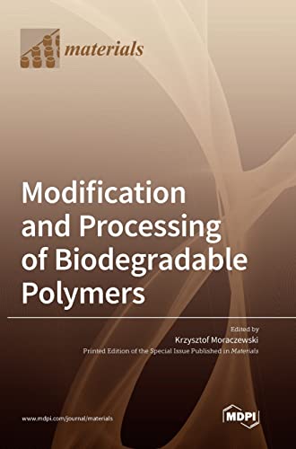 9783036573731: Modification and Processing of Biodegradable Polymers