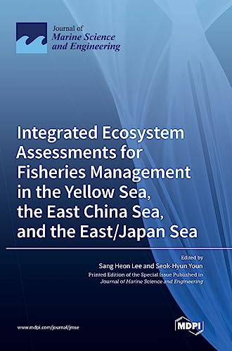 Imagen de archivo de Integrated Ecosystem Assessments for Fisheries Management in the Yellow Sea, the East China Sea, and the East/Japan Sea a la venta por PBShop.store US