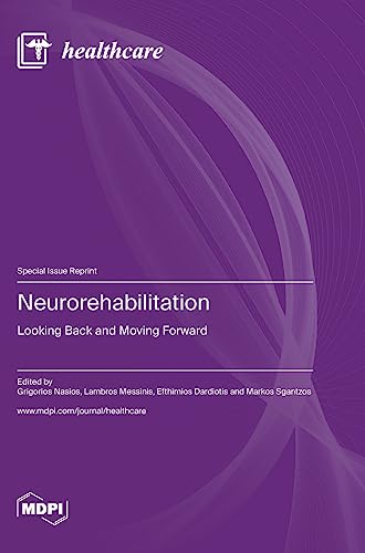 Stock image for Neurorehabilitation: Looking Back and Moving Forward for sale by GreatBookPrices