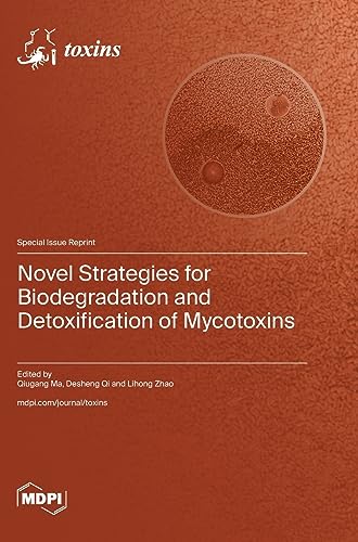 Beispielbild fr Novel Strategies for Biodegradation and Detoxification of Mycotoxins zum Verkauf von PBShop.store US