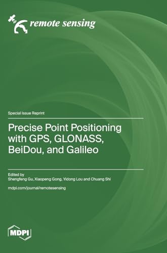 Image d'archives pour Precise Point Positioning with GPS, GLONASS, BeiDou, and Galileo mis en vente par California Books