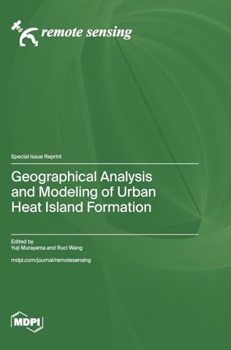 Stock image for Geographical Analysis and Modeling of Urban Heat Island Formation for sale by PBShop.store US