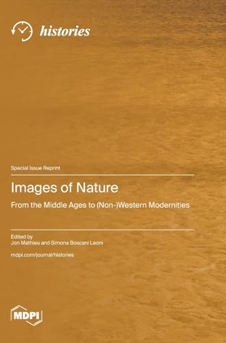 Stock image for Images of Nature: From the Middle Ages to (Non-)Western Modernities for sale by GreatBookPrices