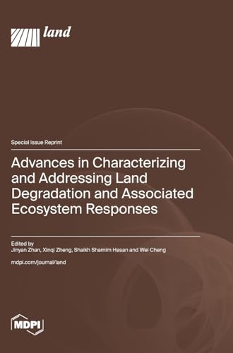Stock image for Advances in Characterizing and Addressing Land Degradation and Associated Ecosystem Responses for sale by PBShop.store US