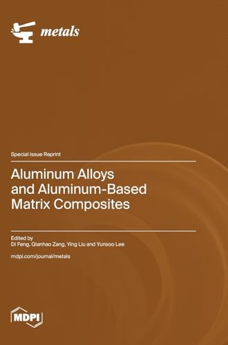Imagen de archivo de Aluminum Alloys and Aluminum-Based Matrix Composites a la venta por PBShop.store US