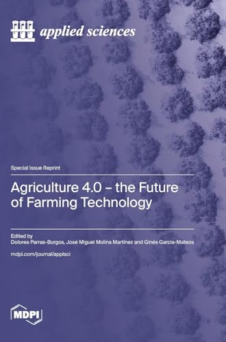 Imagen de archivo de Agriculture 4.0 - The Future of Farming Technology a la venta por PBShop.store US