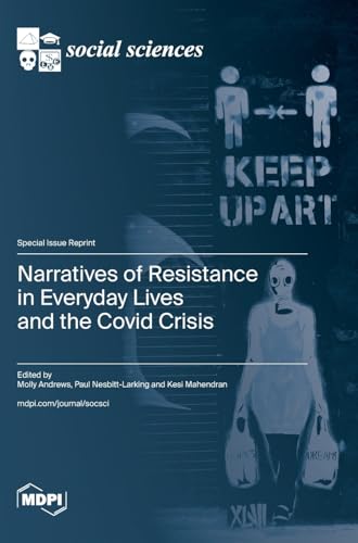 Stock image for Narratives of Resistance in Everyday Lives and the Covid Crisis for sale by GreatBookPrices
