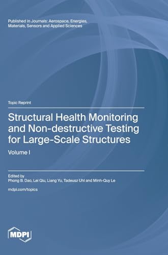 Stock image for Structural Health Monitoring and Non-destructive Testing for Large-Scale Structures: Volume I for sale by California Books