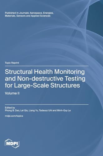 Stock image for Structural Health Monitoring and Non-destructive Testing for Large-Scale Structures: Volume II for sale by California Books