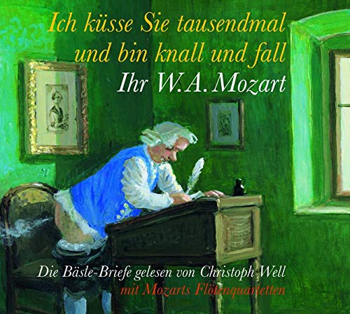 Stock image for Ich Ksse Sie Tausendmal, Und Bin Knall Und Fall: Ihr W.A. Mozart, Audio-Cd: 70 Min. for sale by Revaluation Books
