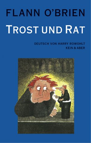 Trost und Rat. (9783036951058) by OBrien, Flann; Rowohlt, Harry