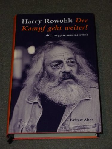 Der Kampf geht weiter! (9783036951331) by Harry Rowohlt