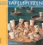 Ernst Kahls Tafelspitzen. Kulinarische Pannen und andere Delikatessen. (9783036952017) by Kahl, Ernst