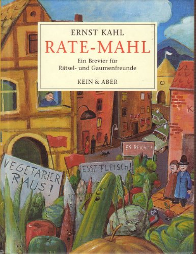 Rate- Mahl. Ein Brevier fÃ¼r RÃ¤tsel- und Gaumenfreunde. (9783036952109) by Kahl, Ernst