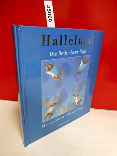 Stock image for Halleluja! Die Bethlehem-Saga Polt/Sowa for sale by tomsshop.eu