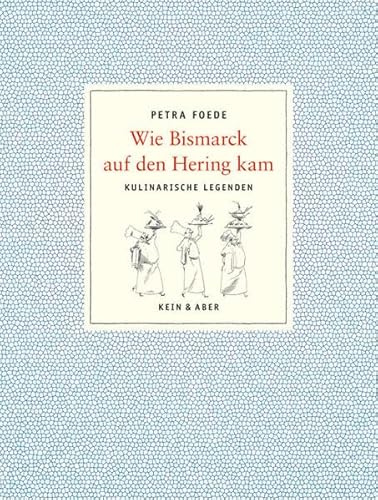 Beispielbild fr Wie der Bismarck auf den Hering kam: Kulinarische Legenden zum Verkauf von medimops