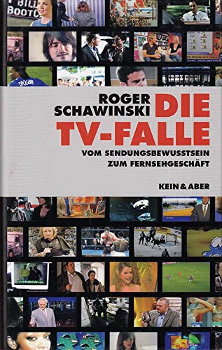 Stock image for Die TV-Falle: Vom Sendungsbewusstsein zum Fernsehgeschäft Roger Schawinski for sale by tomsshop.eu