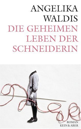 Stock image for Die geheimen Leben der Schneiderin for sale by medimops