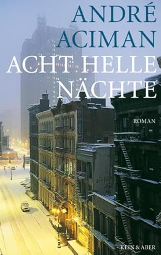 Acht helle Nächte: Roman - Andre, Aciman