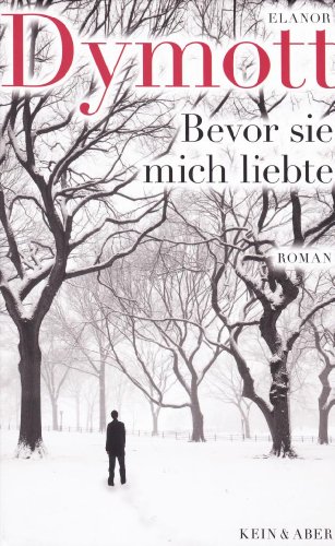 Stock image for Bevor sie mich liebte : Roman. Elanor Dymott. Aus dem Engl. von Gertraude Krueger for sale by Antiquariat  Udo Schwrer
