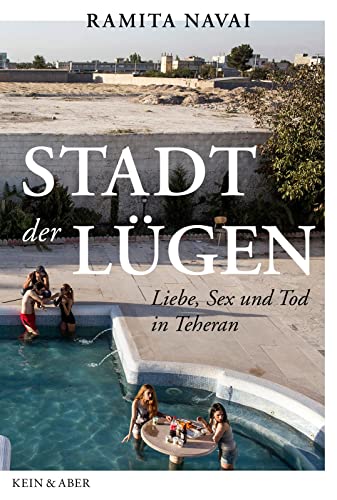 Beispielbild fr Stadt der Lgen: Liebe, Sex und Tod in Teheran zum Verkauf von medimops