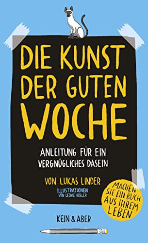 Beispielbild fr Die Kunst der guten Woche: Anleitung für ein vergnügliches Dasein zum Verkauf von AwesomeBooks