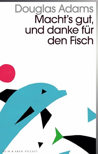 Macht`s gut und danke für den Fisch -Language: german - Adams, Douglas
