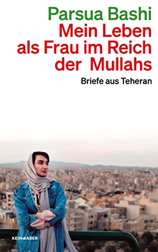 Beispielbild fr Mein Leben als Frau im Reich der Mullahs: Briefe aus Teheran zum Verkauf von medimops