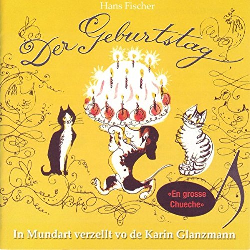 9783037015216: Der Geburtstag: In Mundart erzhlt [Audiobook] by Fischer, Hans; Glanzmann, K...