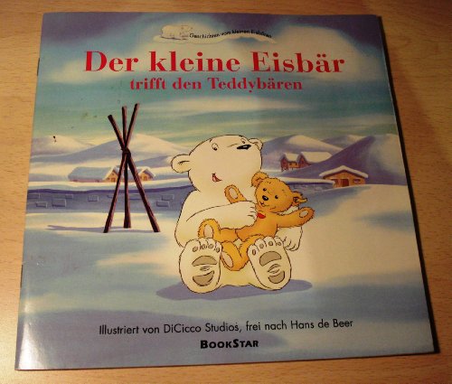 Beispielbild fr Geschichten vom kleinen Eisbren - Der kleine Eisbr trifft den Teddybr zum Verkauf von PRIMOBUCH