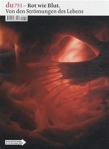 Beispielbild fr Rot Wie Blut. Von Den Strmungen Des Lebens - Du 751 - Nr. 10, November 2004 zum Verkauf von Antiquariat Trger