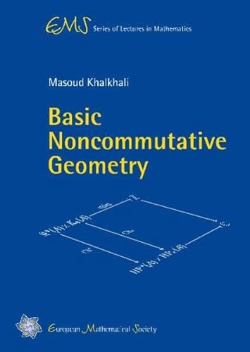 9783037190616: Basic Noncommutative Geometry (EMS Series of Lectures in Mathematics)