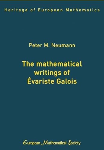 Imagen de archivo de The Mathematical Writings of variste Galois a la venta por Better World Books Ltd