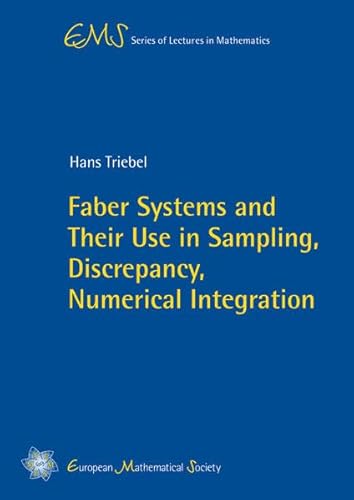 9783037191071: Faber Systems and Their Use in Sampling, Discrepancy, Numerical Integration (EMS Series of Lectures in Mathematics)