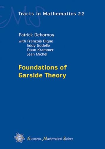 Stock image for Foundations of Garside Theory (EMS Tracts in Mathematics) for sale by Zubal-Books, Since 1961