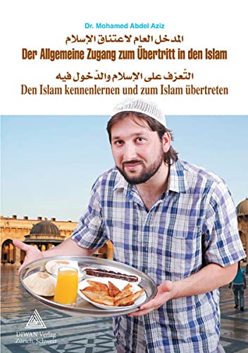 Stock image for Der Allgemeine Zugang zum bertritt in den Islam / Arabisch Den Islam kennenlernen und zum Islam bertreten for sale by Buchpark