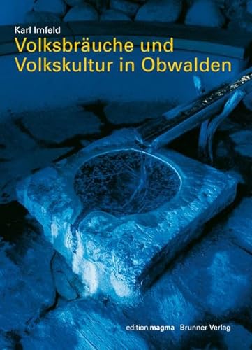9783037270165: Volksbruche und Volkskultur in Obwalden by Imfeld, Karl