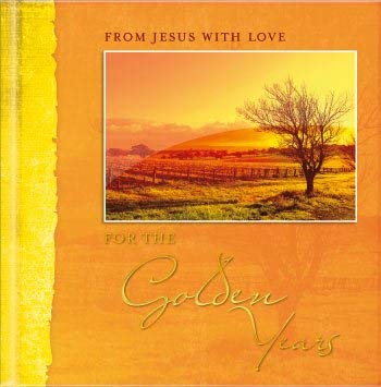 Beispielbild fr For the Golden Years: From Jesus With Love zum Verkauf von WorldofBooks